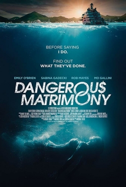 Watch Dangerous Matrimony (2018) Online FREE