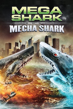 Watch Mega Shark vs. Mecha Shark (2014) Online FREE