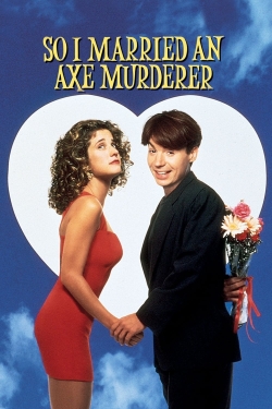 Watch So I Married an Axe Murderer (1993) Online FREE