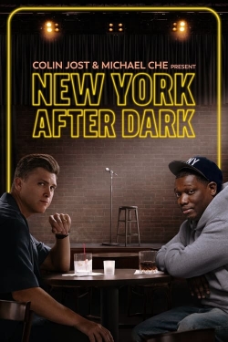 Watch Colin Jost & Micheal Che Present: New York After Dark (2024) Online FREE