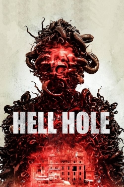 Watch Hell Hole (2024) Online FREE