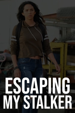 Watch Escaping My Stalker (2020) Online FREE
