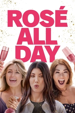 Watch Rosé All Day (2022) Online FREE