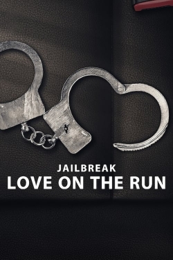 Watch Jailbreak: Love on the Run (2024) Online FREE