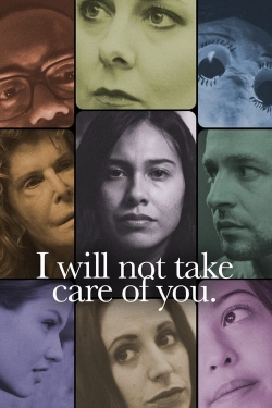 Watch I will not take care of you. (2023) Online FREE