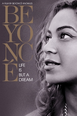 Watch Beyoncé: Life Is But a Dream (2013) Online FREE