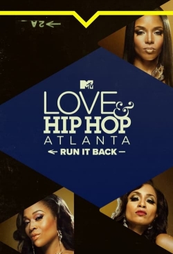 Watch Love & Hip Hop Atlanta: Run It Back (2023) Online FREE