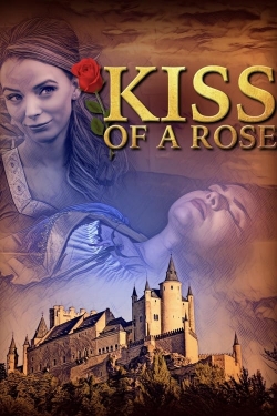 Watch Kiss of a Rose (2023) Online FREE