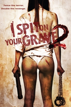 Watch I Spit on Your Grave 2 (2013) Online FREE