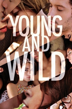 Watch Young & Wild (2012) Online FREE