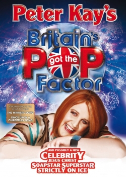 Watch Peter Kay's Britain's Got the Pop Factor... and Possibly a New Celebrity Jesus Christ Soapstar Superstar Strictly on Ice (2008) Online FREE