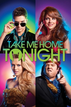 Watch Take Me Home Tonight (2011) Online FREE