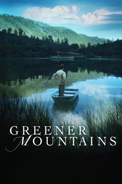 Watch Greener Mountains (2005) Online FREE