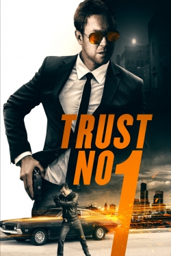 Watch Trust No 1 (2019) Online FREE
