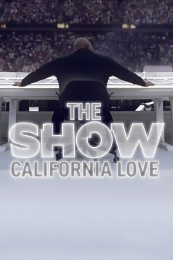 Watch THE SHOW: California Love (2022) Online FREE