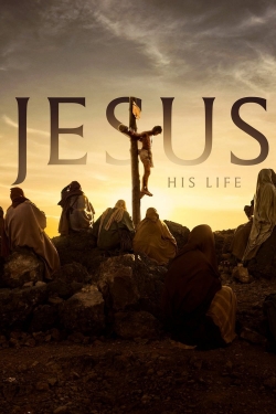 Watch Jesus: His Life (2019) Online FREE