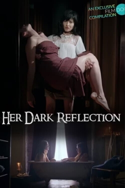 Watch Her Dark Reflection (2023) Online FREE