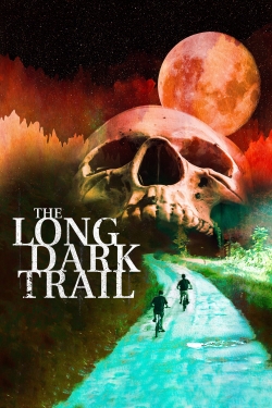Watch The Long Dark Trail (2021) Online FREE