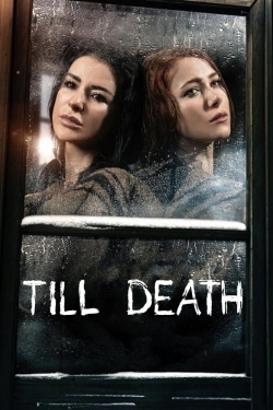 Watch Till Death (2021) Online FREE