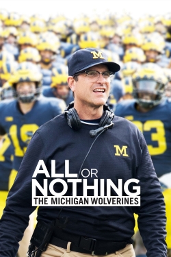 Watch All or Nothing: The Michigan Wolverines (2018) Online FREE