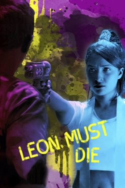 Watch Leon Must Die (2017) Online FREE