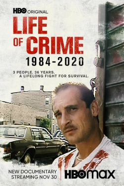 Watch Life of Crime: 1984-2020 (2021) Online FREE