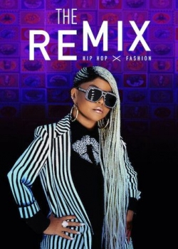 Watch The Remix: Hip Hop x Fashion (2019) Online FREE