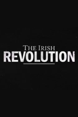 Watch The Irish Revolution (2019) Online FREE