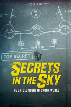 Watch Secrets in the Sky: The Untold Story of Skunk Works (2019) Online FREE
