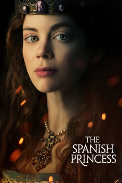 Watch The Spanish Princess (2019) Online FREE