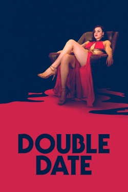 Watch Double Date (2017) Online FREE