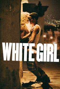 Watch White Girl (2016) Online FREE