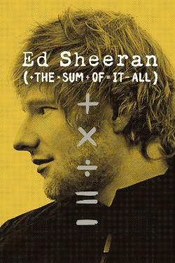Watch Ed Sheeran: The Sum of It All (2023) Online FREE