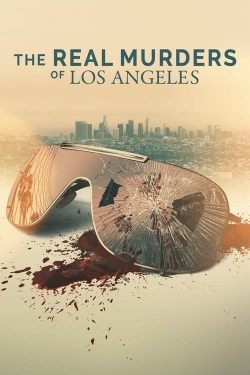 Watch The Real Murders of Los Angeles (2023) Online FREE