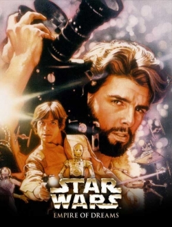 Watch Empire of Dreams: The Story of the Star Wars Trilogy (2004) Online FREE