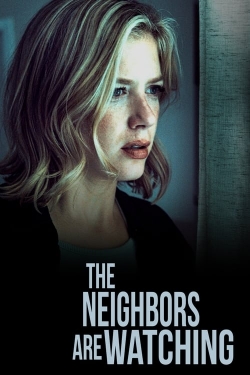 Watch The Neighbors Are Watching (2023) Online FREE