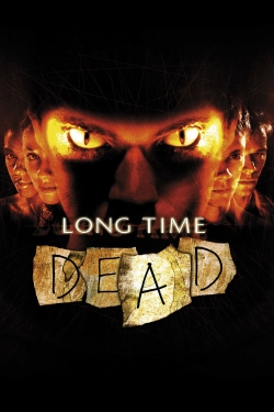 Watch Long Time Dead (2002) Online FREE