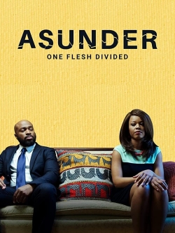 Watch Asunder, One Flesh Divided (2020) Online FREE
