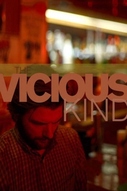 Watch The Vicious Kind (2009) Online FREE