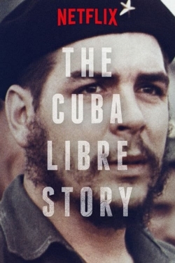 Watch The Cuba Libre Story (2015) Online FREE