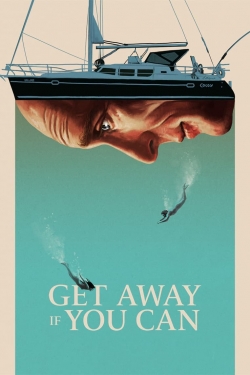 Watch Get Away If You Can (2022) Online FREE