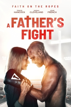 Watch A Father's Fight (2021) Online FREE