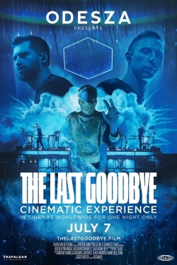 Watch ODESZA: The Last Goodbye Cinematic Experience (2023) Online FREE