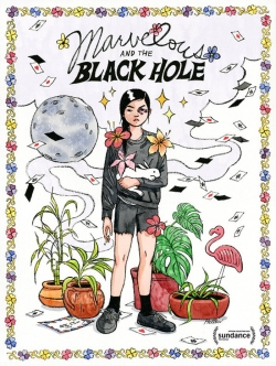 Watch Marvelous and the Black Hole (2022) Online FREE
