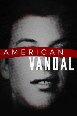 Watch American Vandal (2017) Online FREE