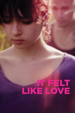 Watch It Felt Like Love (2013) Online FREE