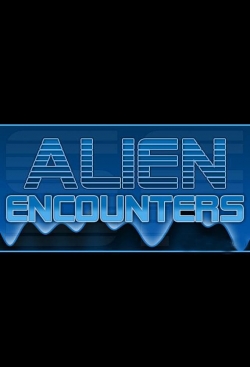 Watch Alien Encounters (2012) Online FREE
