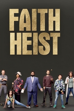 Watch Faith Heist (2021) Online FREE