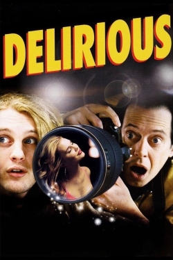 Watch Delirious (2007) Online FREE