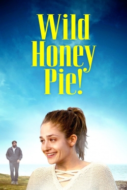 Watch Wild Honey Pie! (2018) Online FREE